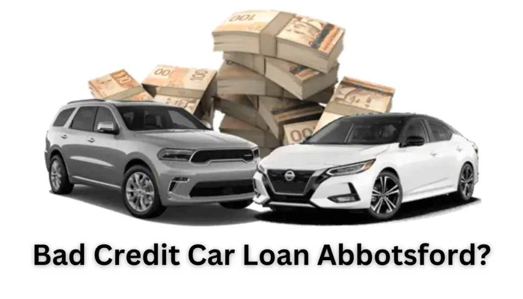 Bad Credit Car Loan Abbotsford?