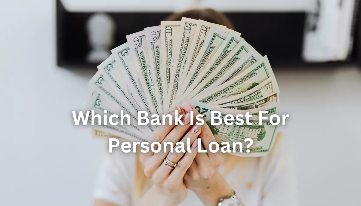 Which Bank Is Best For Personal Loan?